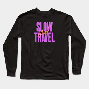 Slow Travel Activist Long Sleeve T-Shirt